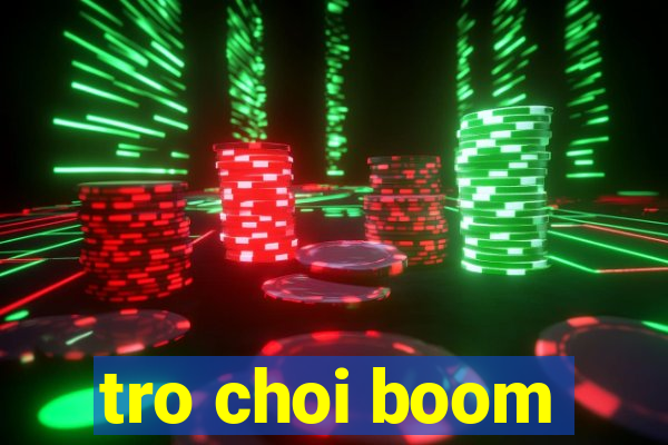 tro choi boom