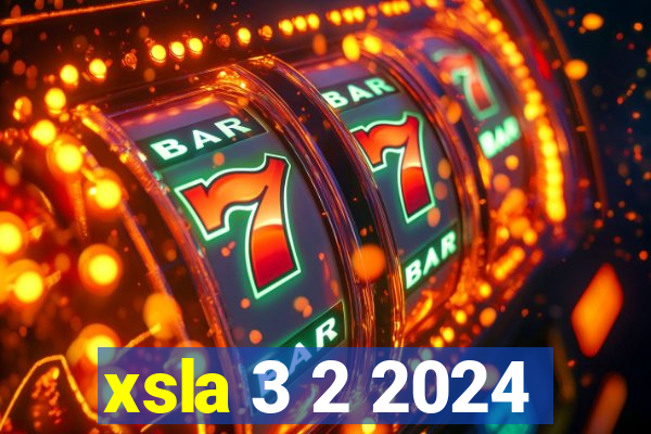 xsla 3 2 2024