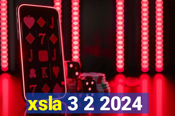 xsla 3 2 2024