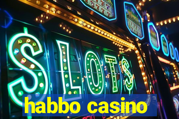 habbo casino