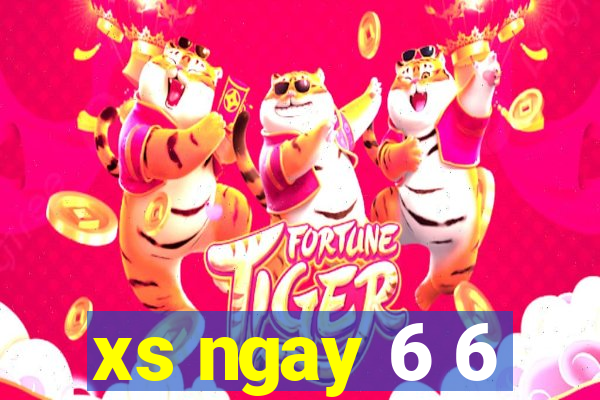 xs ngay 6 6