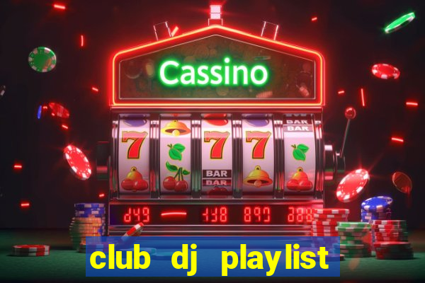 club dj playlist hip hop