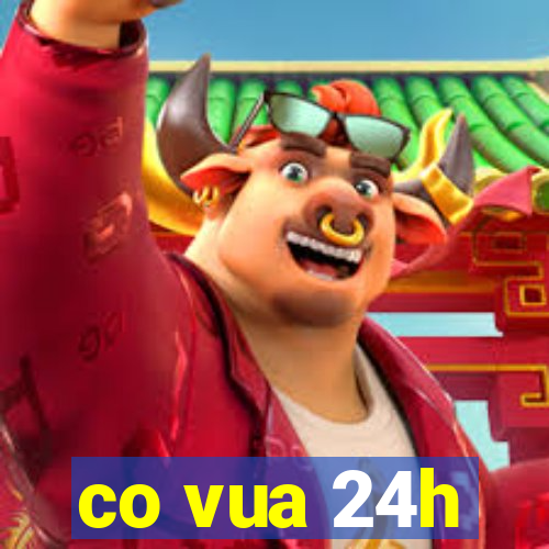 co vua 24h