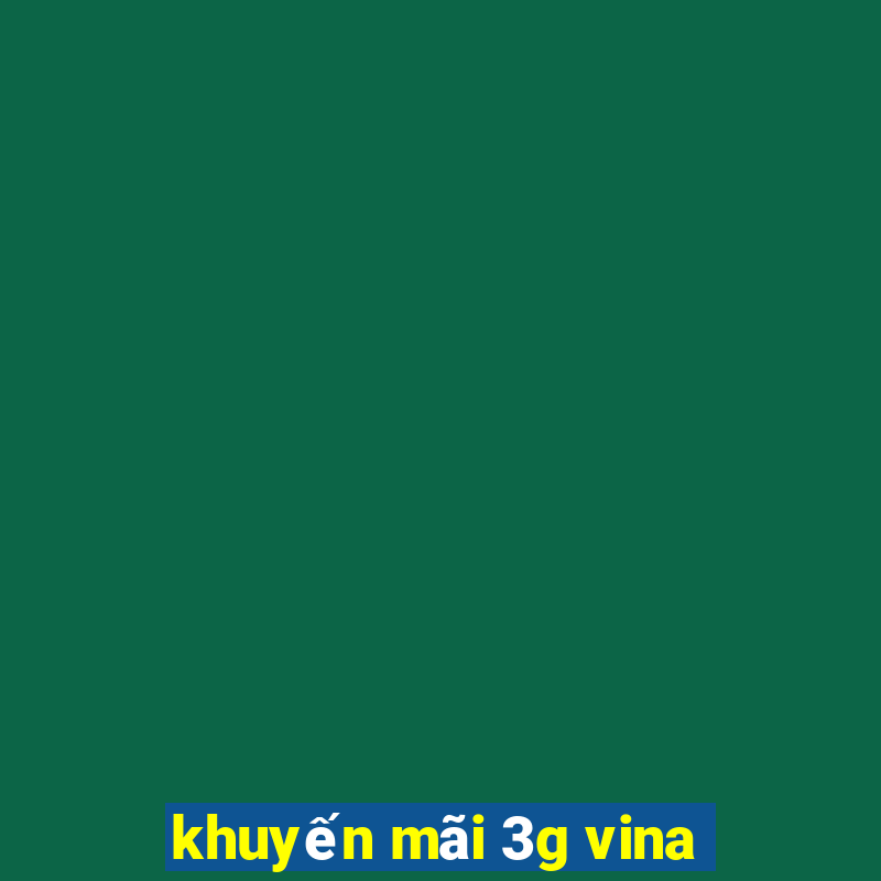 khuyến mãi 3g vina