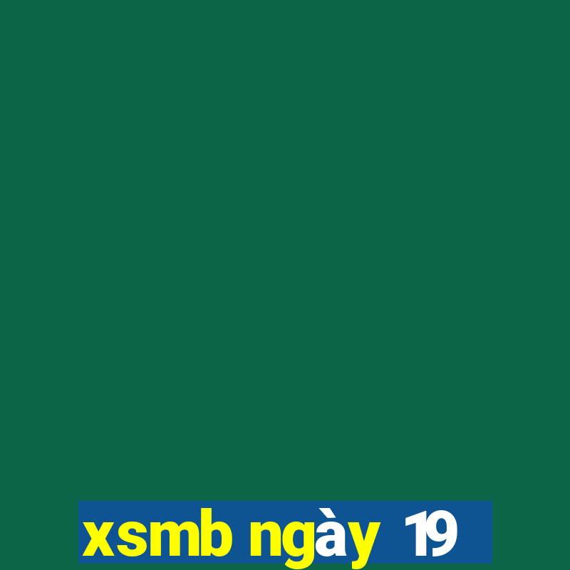 xsmb ngày 19