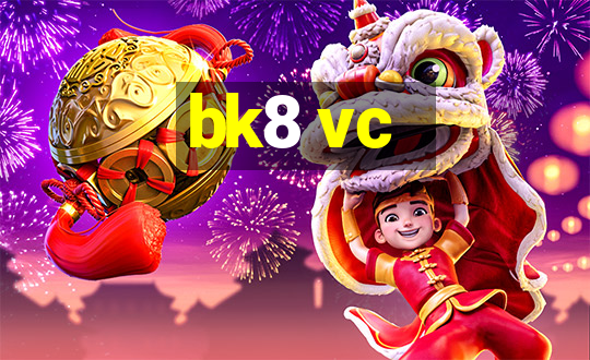 bk8 vc