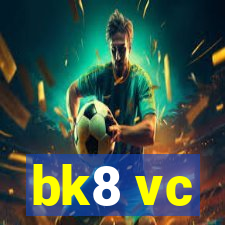 bk8 vc