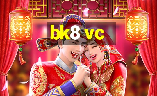 bk8 vc