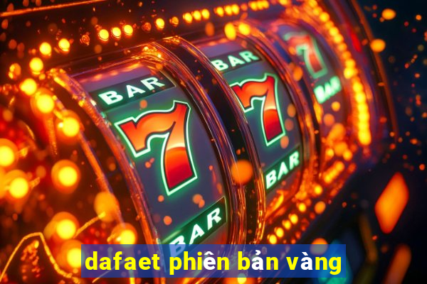 dafaet phiên bản vàng