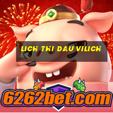 lich thi dau vilich