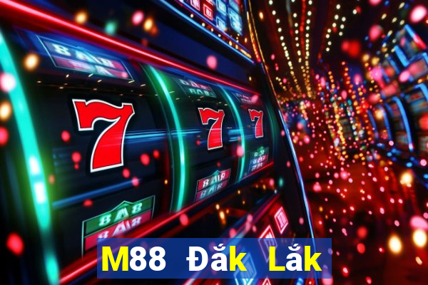 M88 Đắk Lắk đủ cấp bản cũ