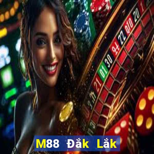 M88 Đắk Lắk đủ cấp bản cũ