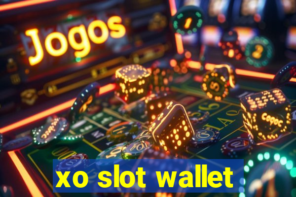 xo slot wallet