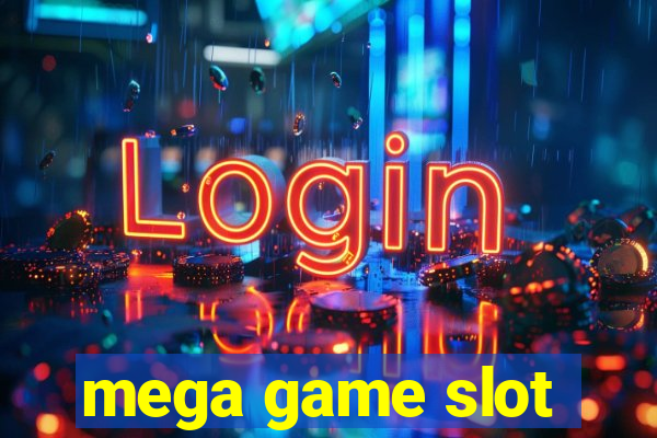 mega game slot