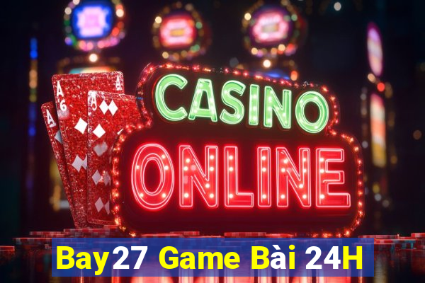 Bay27 Game Bài 24H