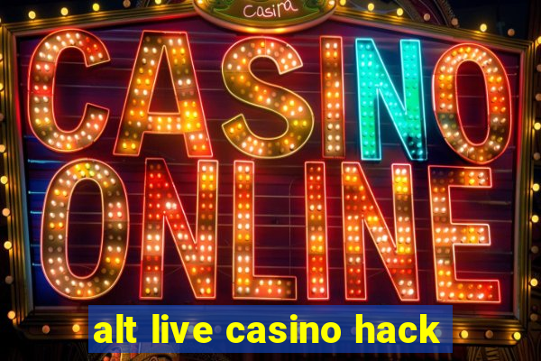 alt live casino hack