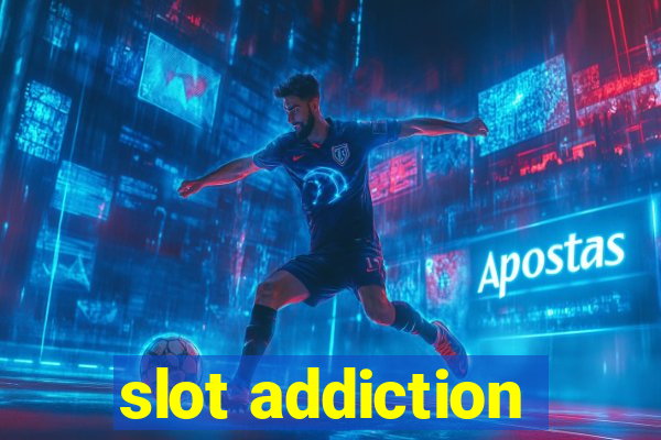 slot addiction