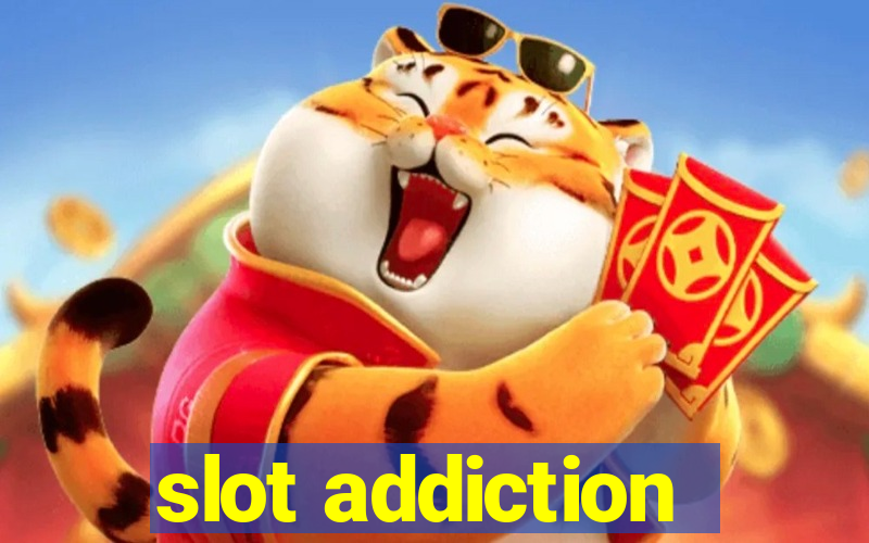 slot addiction