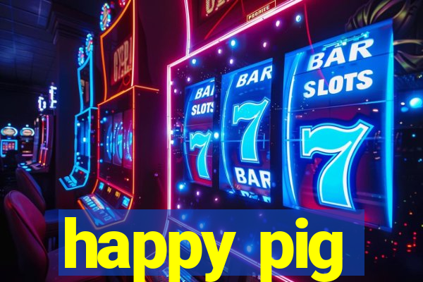 happy pig