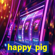 happy pig