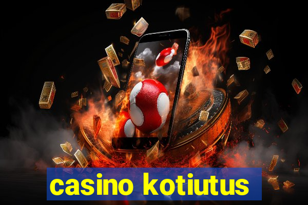 casino kotiutus