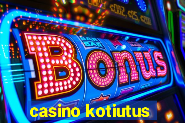 casino kotiutus