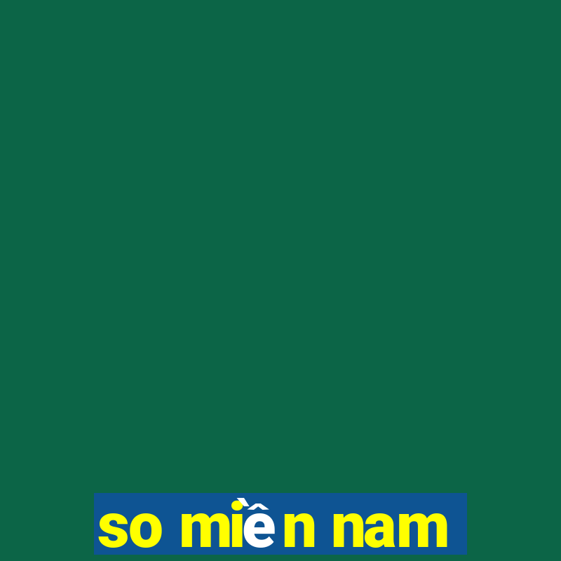 so miền nam