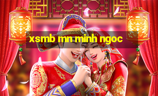 xsmb mn minh ngoc