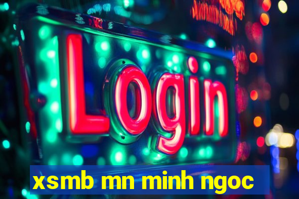 xsmb mn minh ngoc