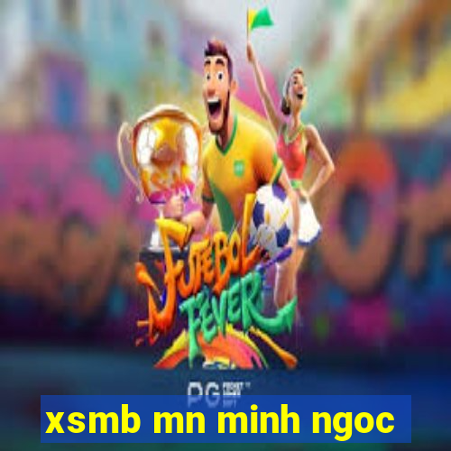 xsmb mn minh ngoc