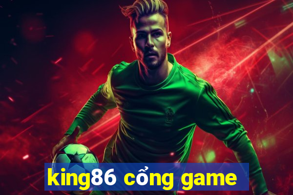 king86 cổng game