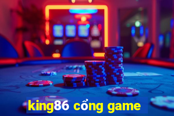 king86 cổng game