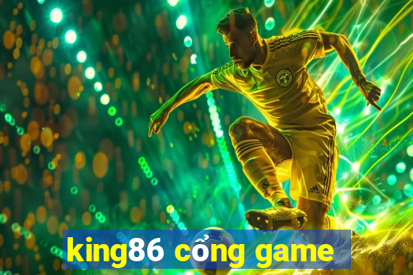 king86 cổng game