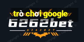 trò chơi google