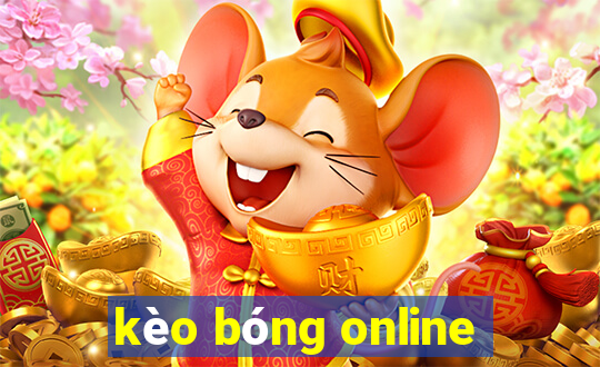 kèo bóng online