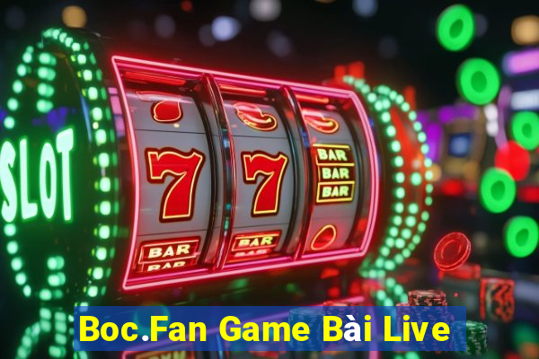 Boc.Fan Game Bài Live