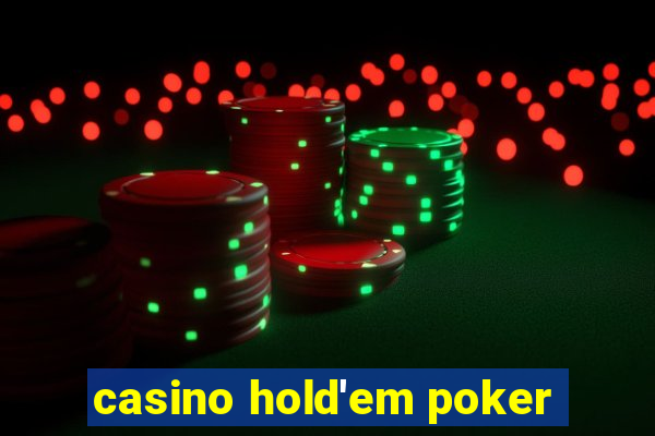 casino hold'em poker