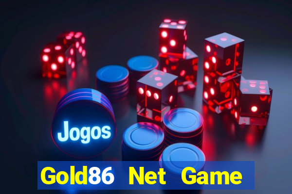 Gold86 Net Game Bài 2022