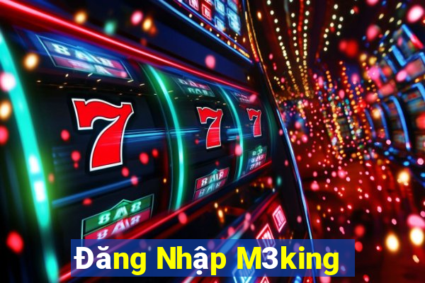 Đăng Nhập M3king