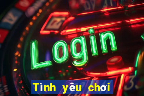 Tình yêu chơi màu Đăng nhập