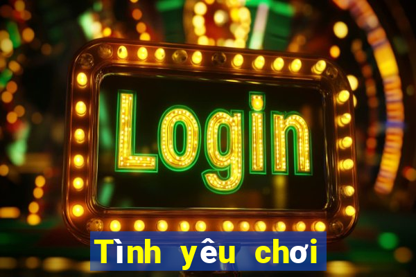 Tình yêu chơi màu Đăng nhập