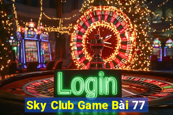 Sky Club Game Bài 77