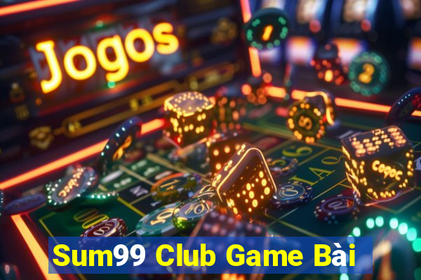 Sum99 Club Game Bài