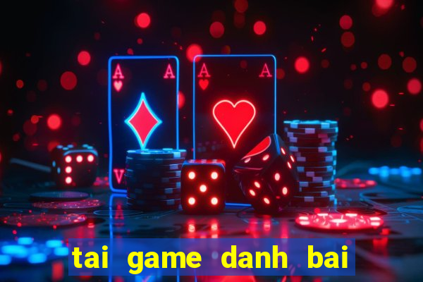 tai game danh bai offline java