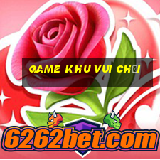 game khu vui chơi