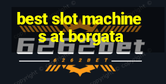 best slot machines at borgata