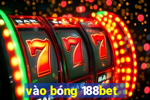 vào bóng 188bet