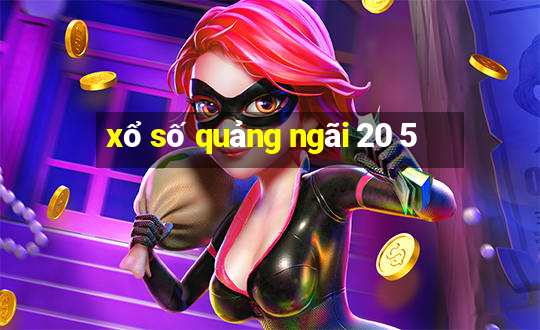 xổ số quảng ngãi 20 5