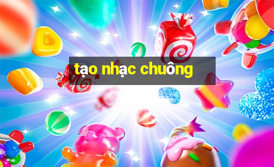 tạo nhạc chuông