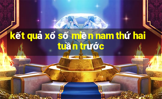 kết quả xổ số miền nam thứ hai tuần trước